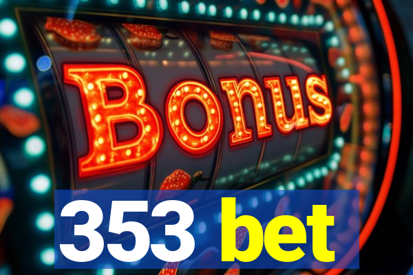 353 bet